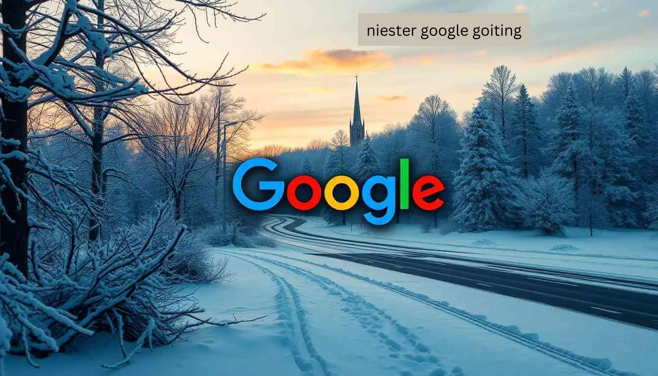 niester google goiting